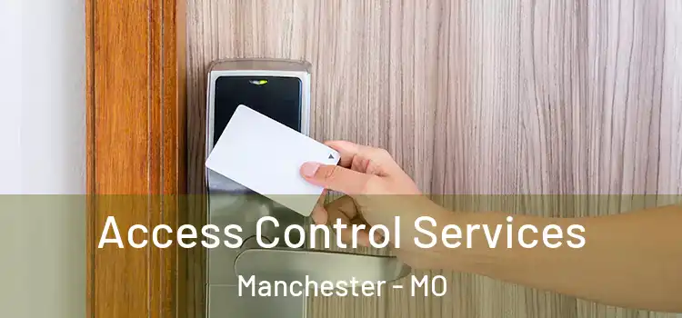 Access Control Services Manchester - MO