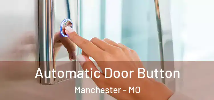 Automatic Door Button Manchester - MO