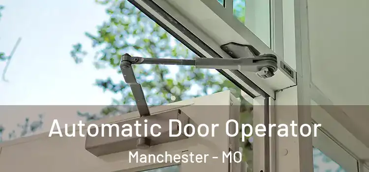 Automatic Door Operator Manchester - MO