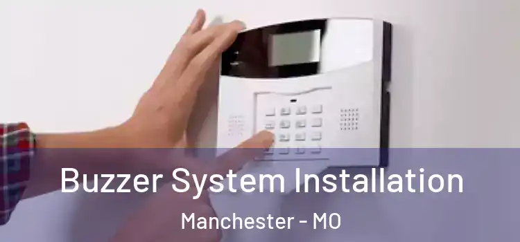 Buzzer System Installation Manchester - MO