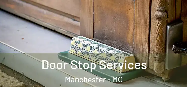 Door Stop Services Manchester - MO