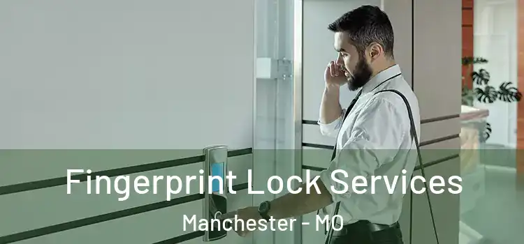 Fingerprint Lock Services Manchester - MO