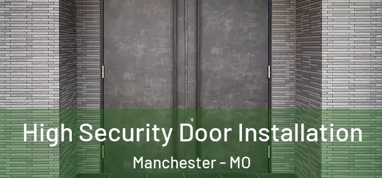 High Security Door Installation Manchester - MO