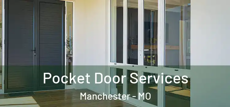 Pocket Door Services Manchester - MO
