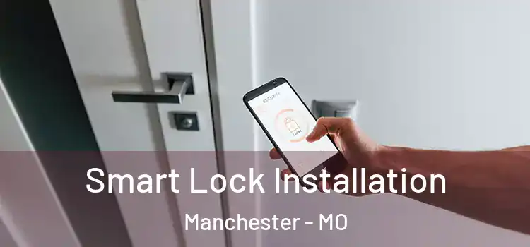 Smart Lock Installation Manchester - MO
